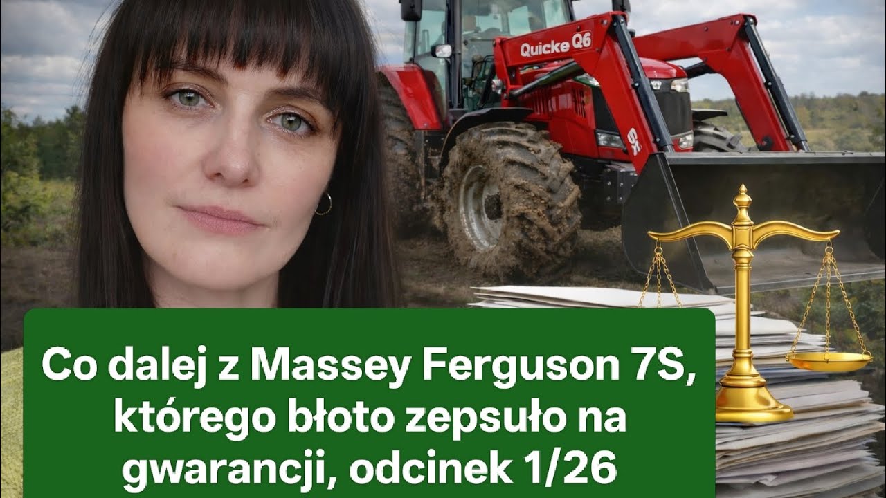 Co dalej z Massey Ferguson 7S, kt&oacute;rego błoto zepsuło na gwarancji, odc. 1/26