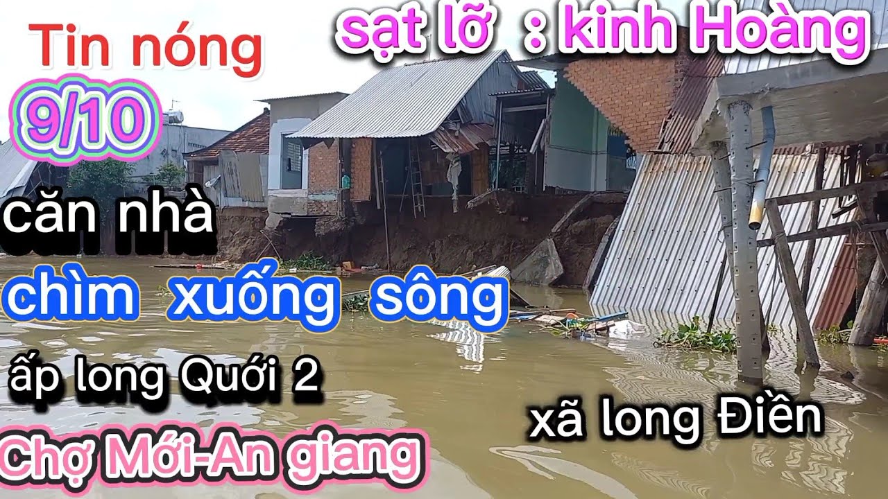 Tin nóng:vụ sạt lở kinh  Hoàng tại (ấp long quới 2-xã  long ĐiềnB- Huyện Chợ Mới  -An giang.