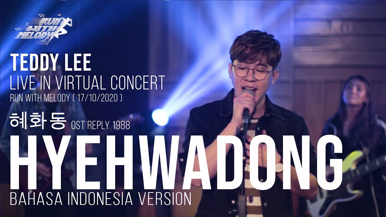 Teddy Lee - Hyehwadong 혜화동 (ost Reply 1988) [Bahasa Indonesia] Live in Run with Melody
