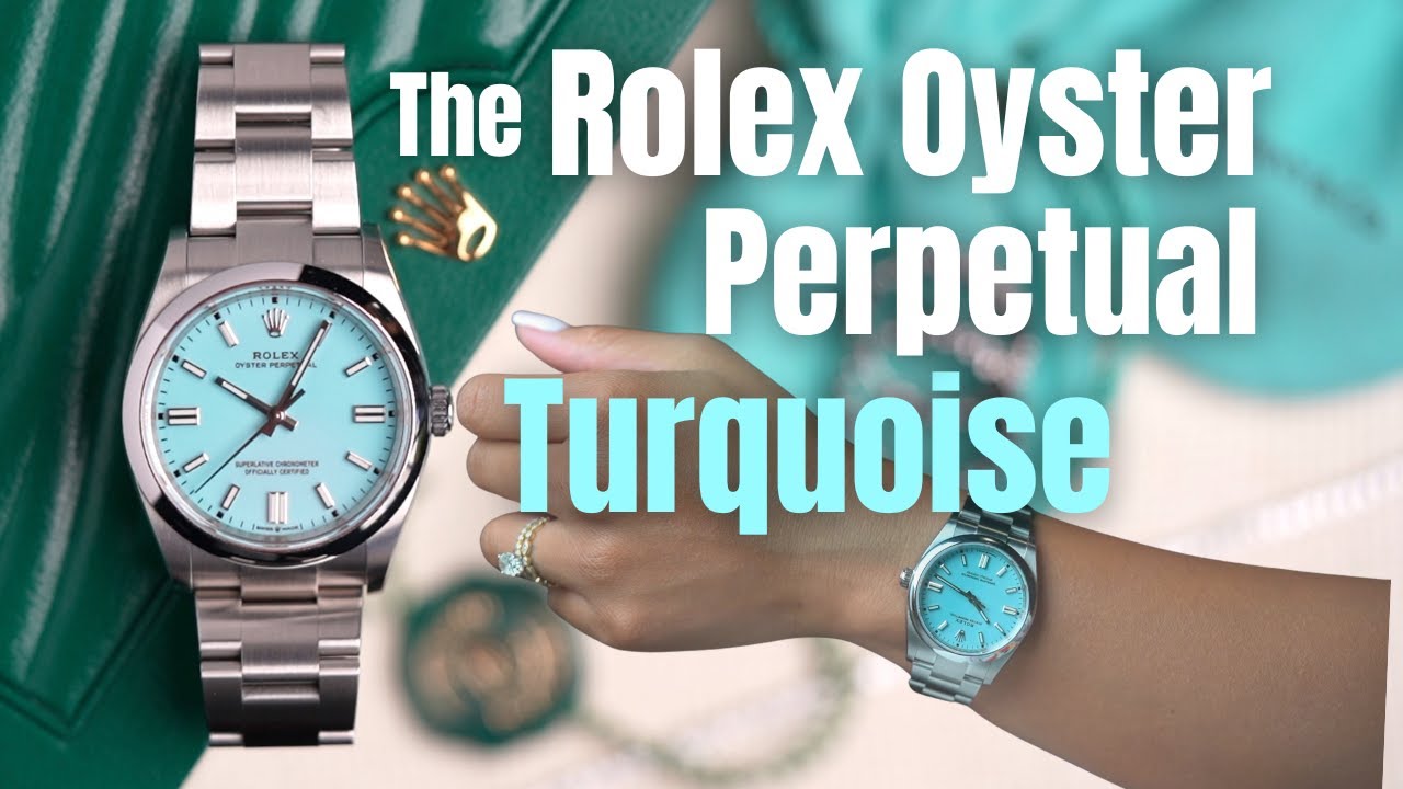 Don’t call her Tiffany. The Rolex Oyster Perpetual turquoise. A girl’s best friend.