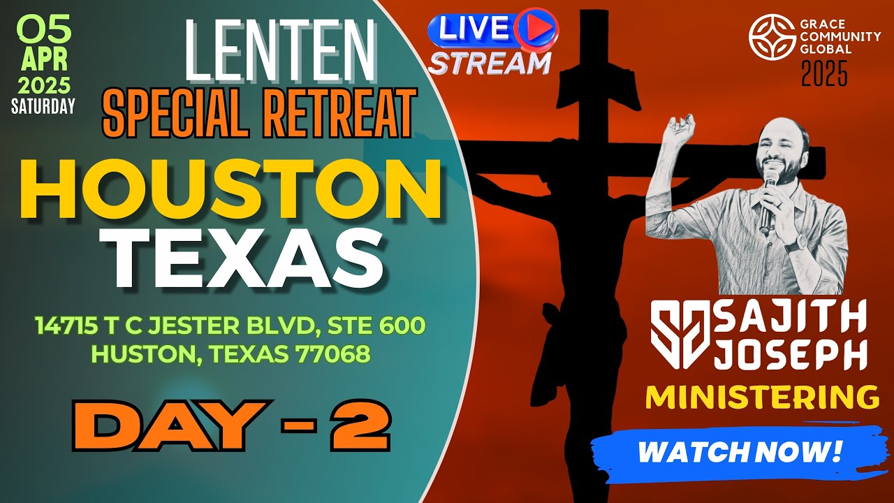 THE BODY OF CHRIST - PART IIl (HEBREWS 10:14) | HOUSTON DAY 2 | BR. SAJITH JOSEPH | 05 APRIL 2025