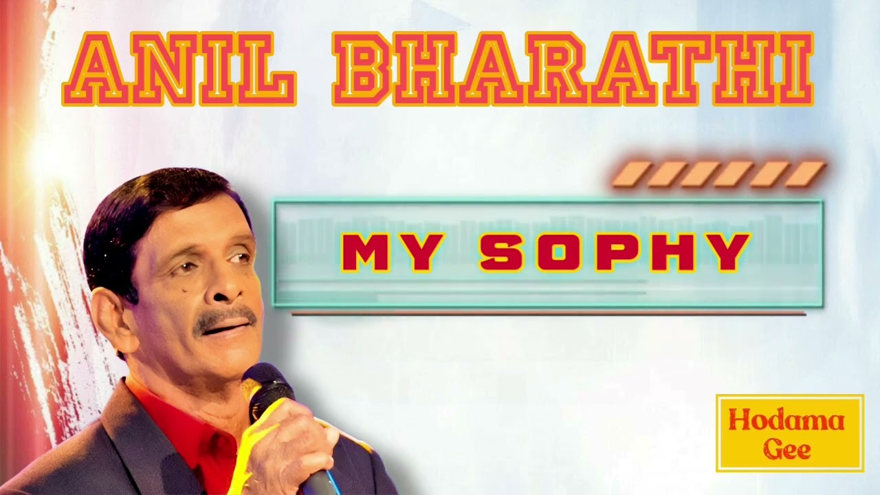 My Sophy | මයි සොපි-Anil Bharathi | අනිල් භාරතී