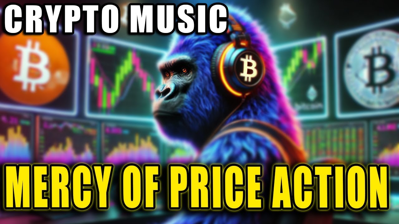 Mercy of Price Action - Crypto Music