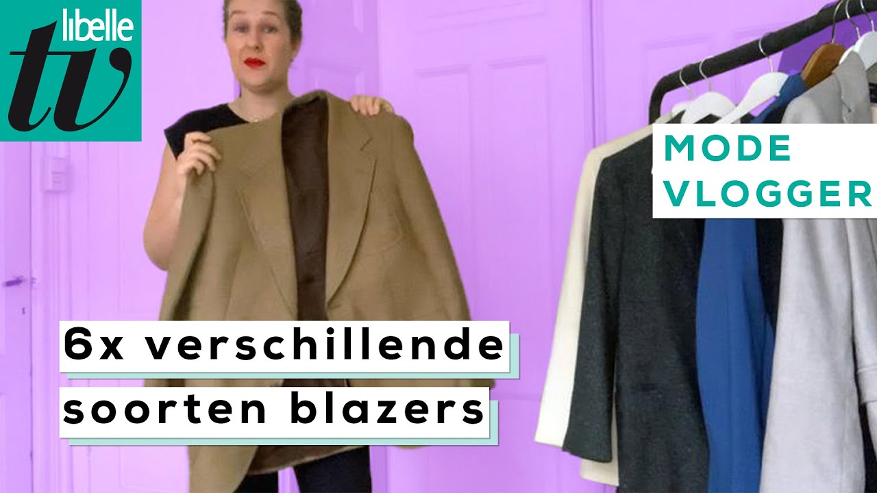 De perfecte blazer voor je figuur - Libelle Modevlogger