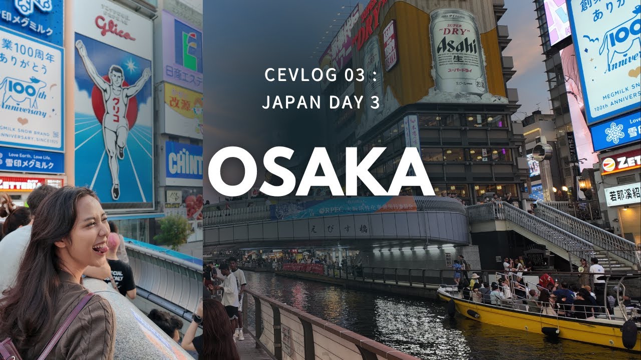 CEVLOG 03 : JAPAN VLOG DAY 3 (TRIP TO OSAKA) !!!