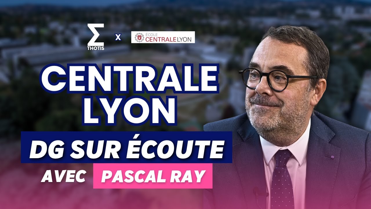 Pascal Ray, Centrale Lyon - DG sur Écoute
