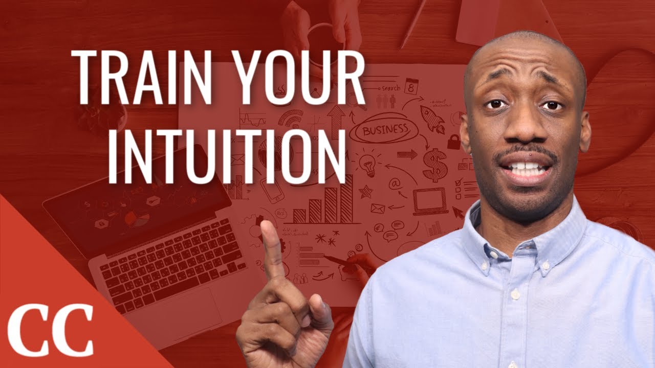 If you don't train your intuition, it will trick you