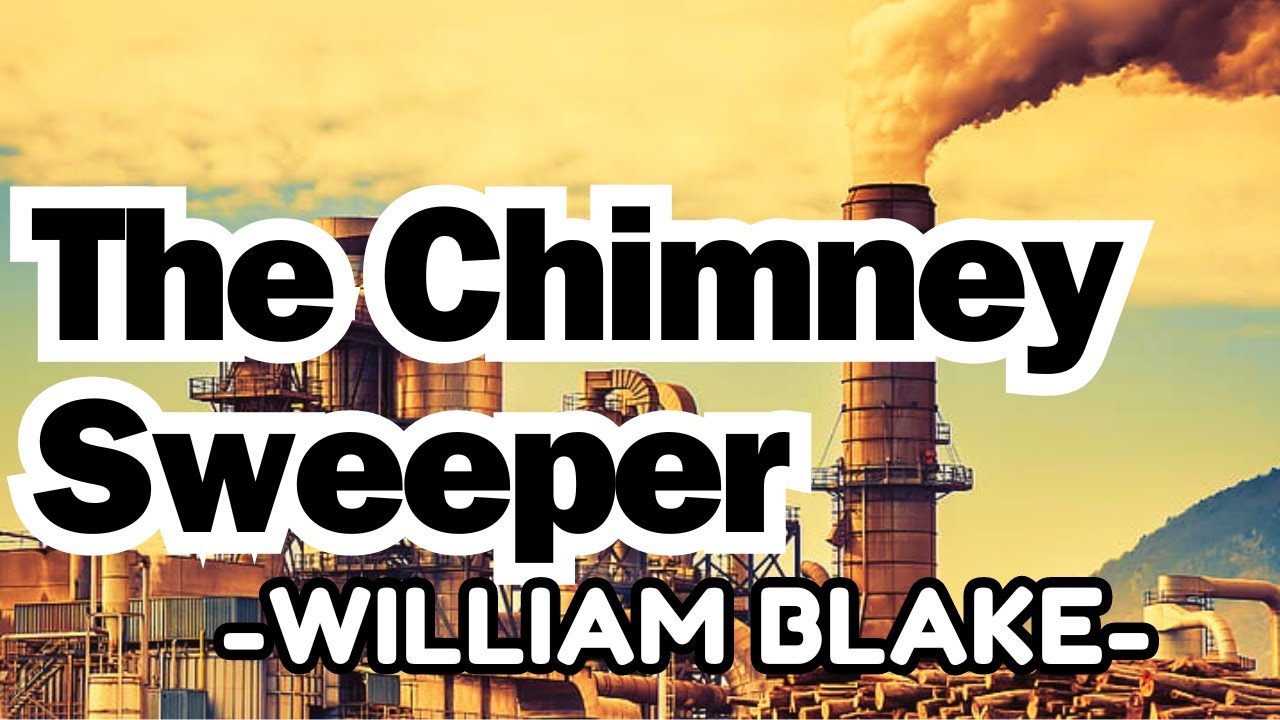 The Chimney Sweeper by William Blake - A/L English Literature