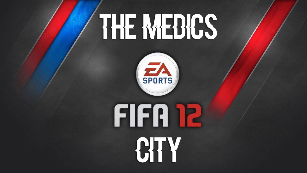 The Medics - City (FIFA 12 Soundtrack)