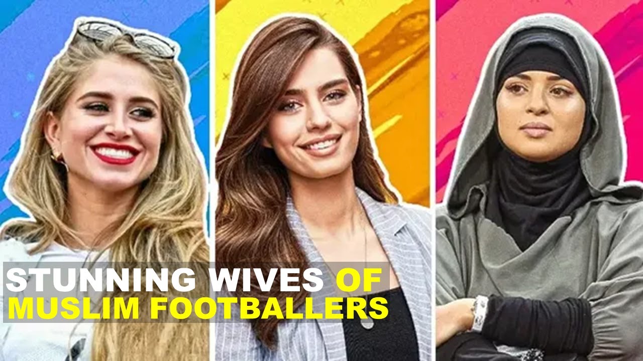 Beautiful Wives of Top Muslim Footballers| Top Muslim Footballers Stunning WAGs