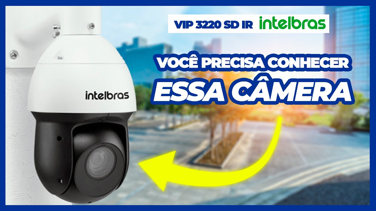 Unboxing da Speed Dome VIP 3220 SD IR da INTELBRAS!