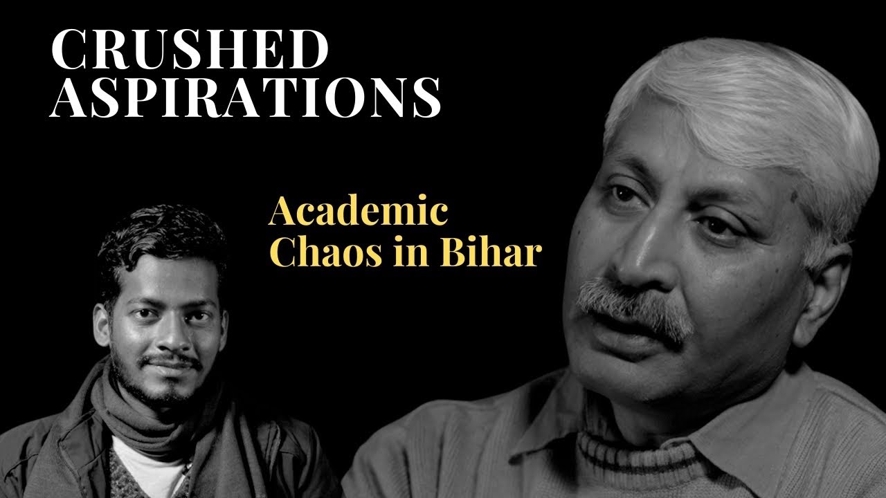 Crushed Aspirations - Academic Chaos In Bihar | #bihar Education
