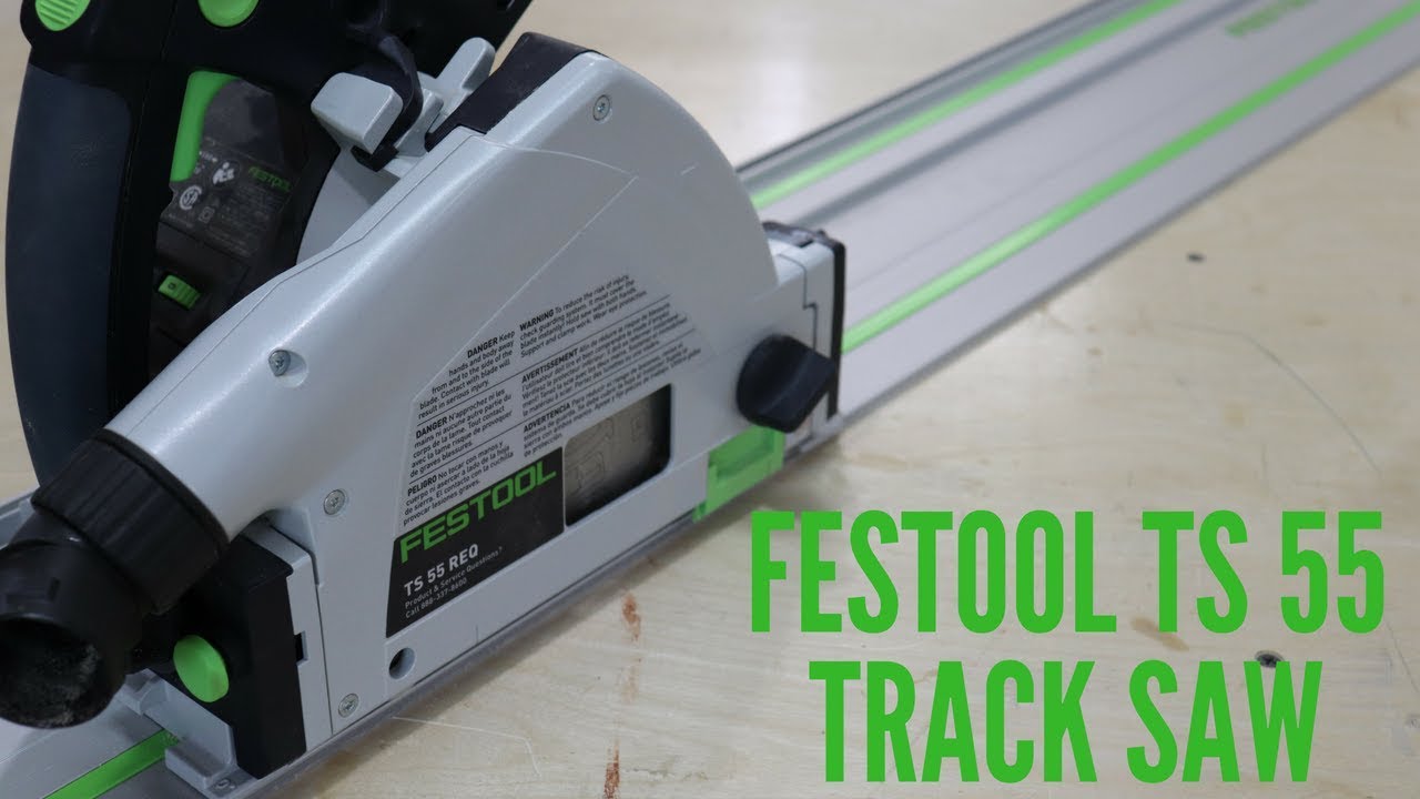 Overview of the Festool TS 55 Track Saw