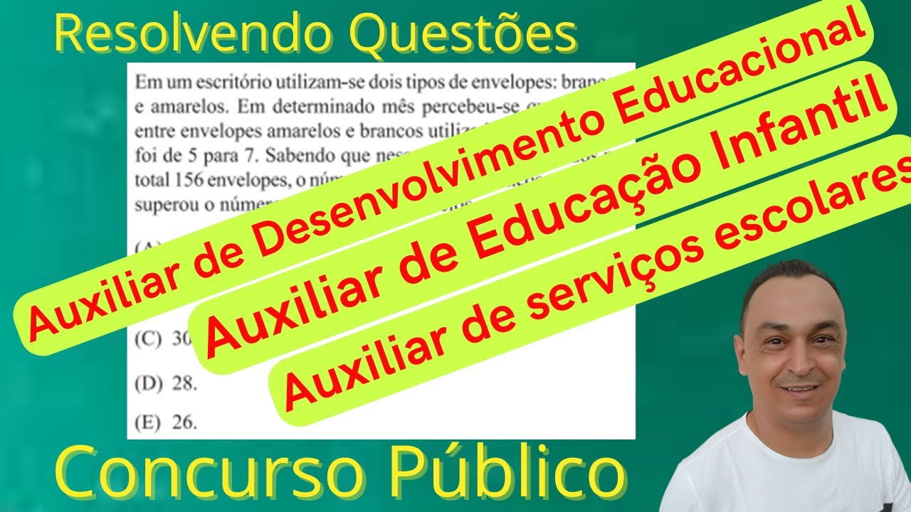 Quest&otilde;es de Concursos. Auxiliar Escolar. Matem&aacute;tica. N&iacute;vel M&eacute;dio. Prof. D&ecirc; Ribeiro