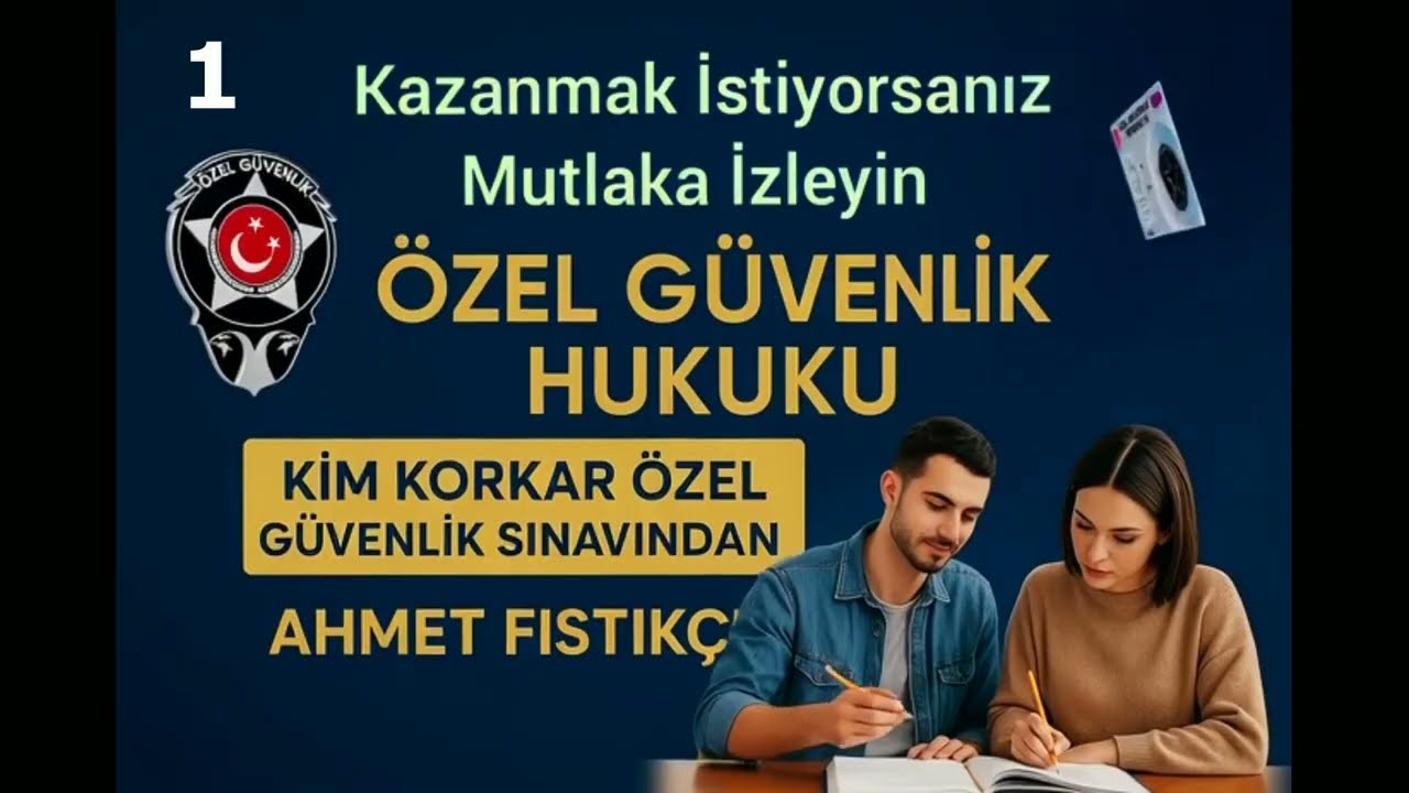 ÖZEL GÜVENLİK HUKUKU-1 GÜNCELLLL.SINAVI KAZANMAK İSTEYENLER MUTLAKA İZLEMELİ