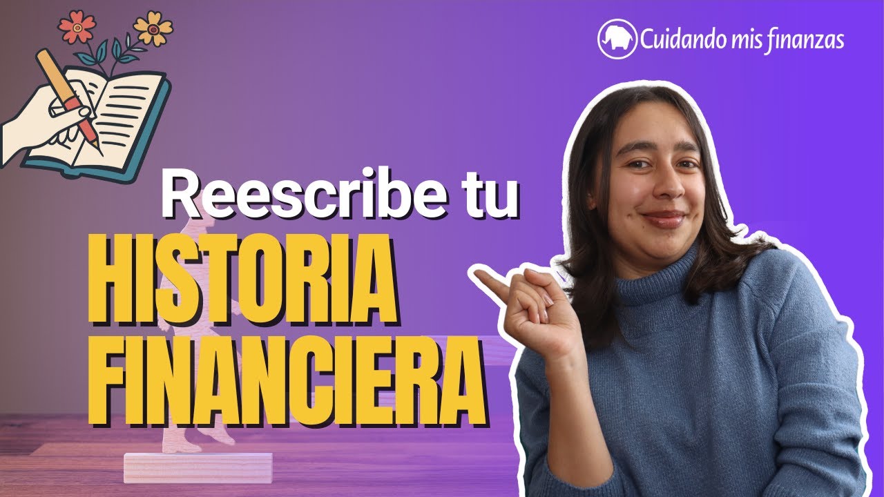 💔 Tu HISTORIA FINANCIERA no te DEFINE 😱 | Así puedes REESCRIBIRLA desde hoy