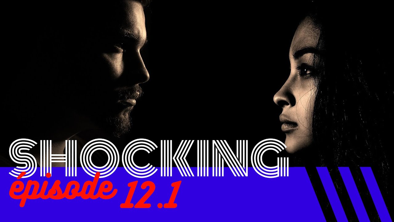 Les hommes, les femmes, Mars et Vénus 1/4, avec Odile Fillod - SHOCKING #12