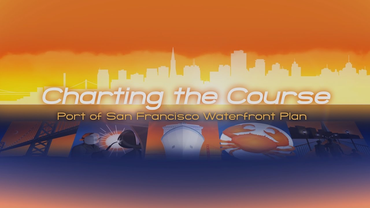 Charting the Course: Port of San Francisco Waterfront Plan
