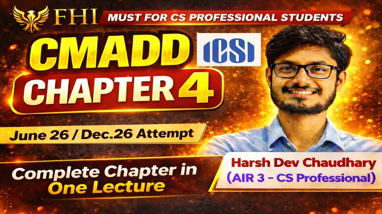 Chapter 4, CMADD, Regular Lecture, CS Professional Dec.2025 Attempt, CS Students, ICSI, By AIR 3