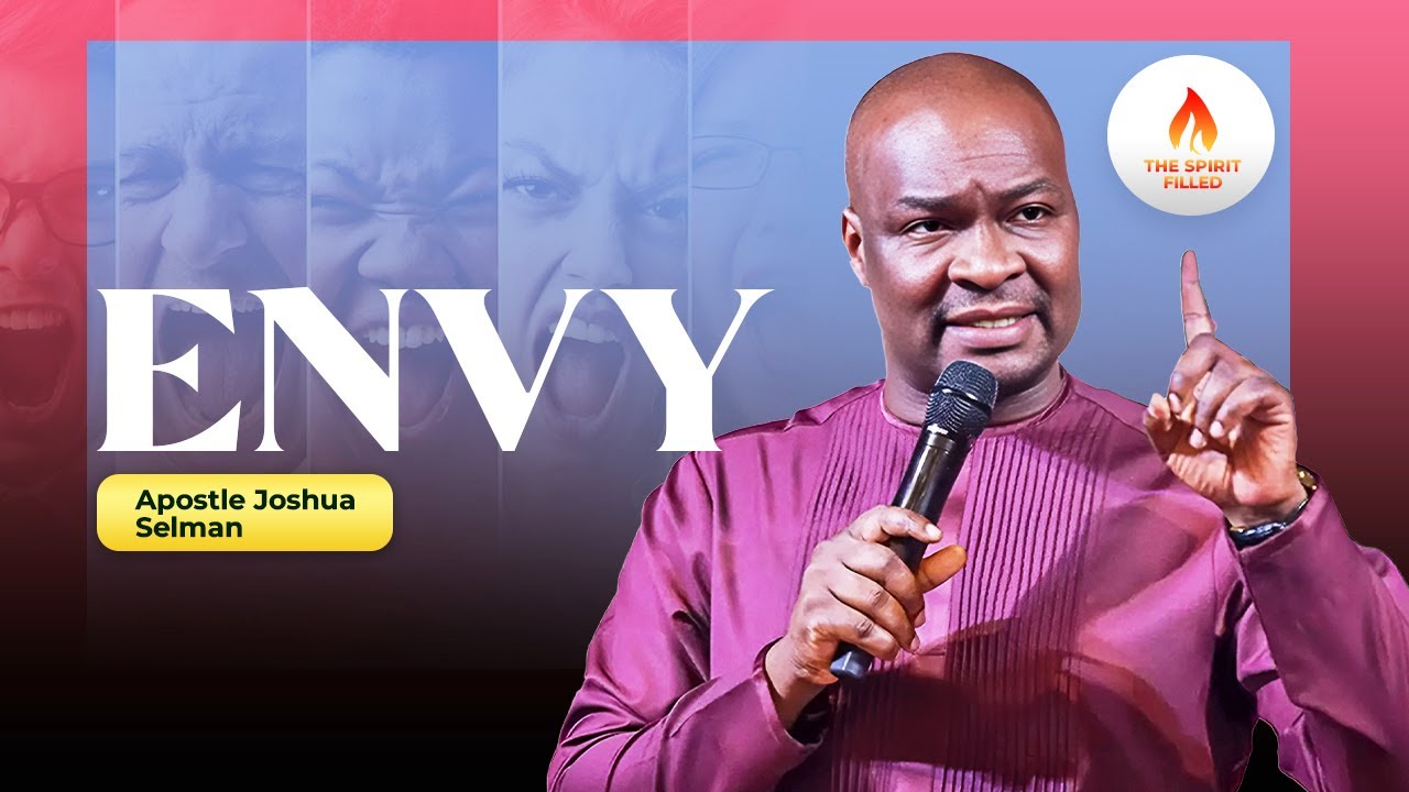 Envy - Apostle Joshua Selman
