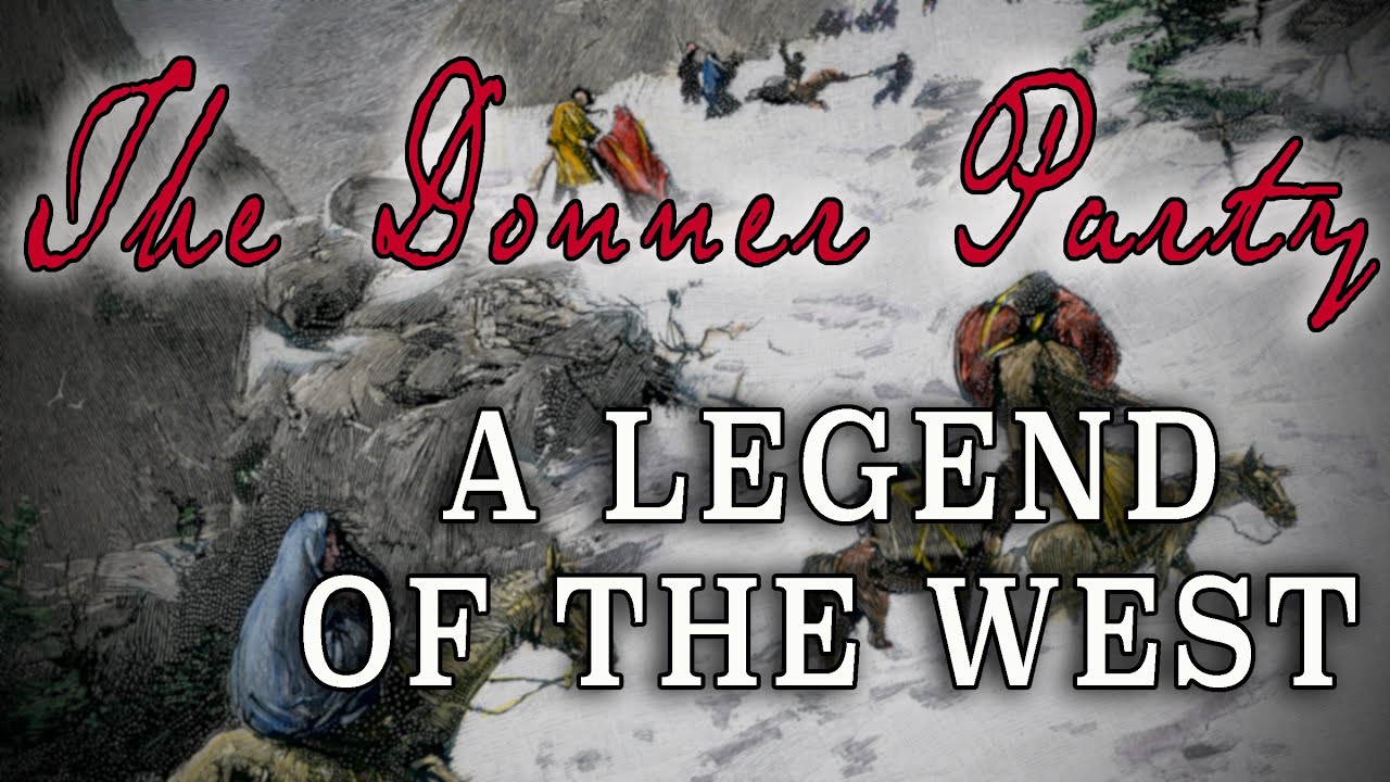 The Donner Party and the Opening of the West - 
