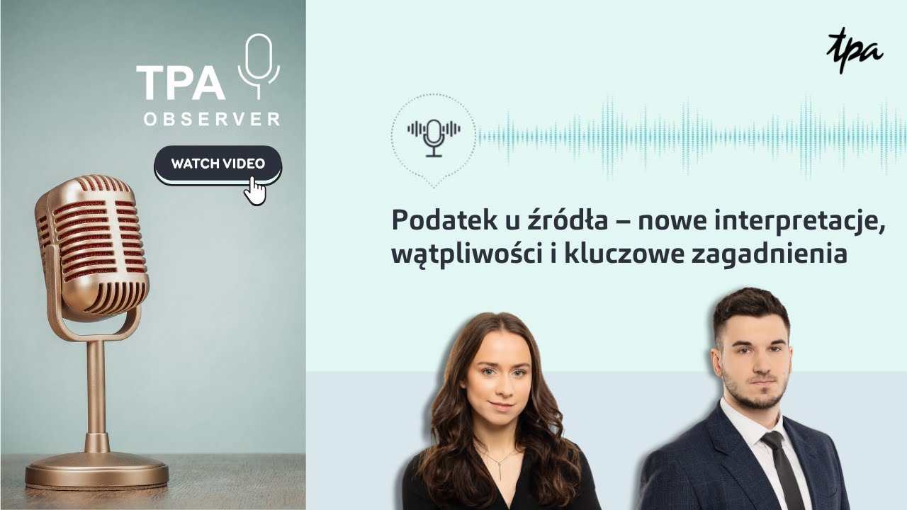 Podatek u źródła – nowe interpretacje, wątpliwości i kluczowe zagadnienia