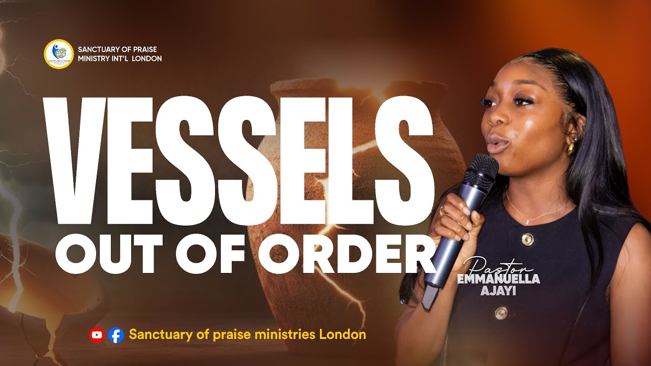 VESSELS OUT OF ORDER WITH PASTOR EMMANUELLA AJAYI  || 8TH FEBRUARY 2026