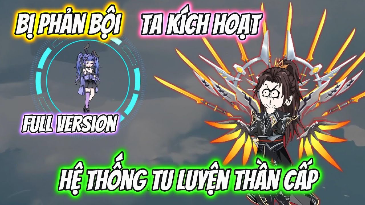 Bị Phản Bội Ta Kích Hoạt Hệ Thống Tu Luyện Thần Cấp Full Version | Nano Vietsub