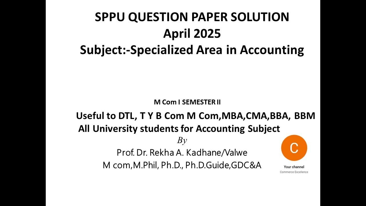 Specialized Area in Accounting April 2025 SPPU Question Paper Solution, M.Com, MBA, CA, CMA