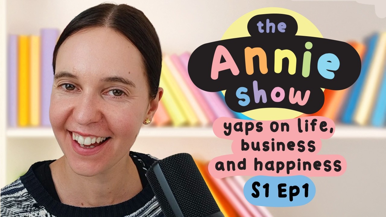 The Annie Show - Episode 1 - Yaps on life, business and happiness.