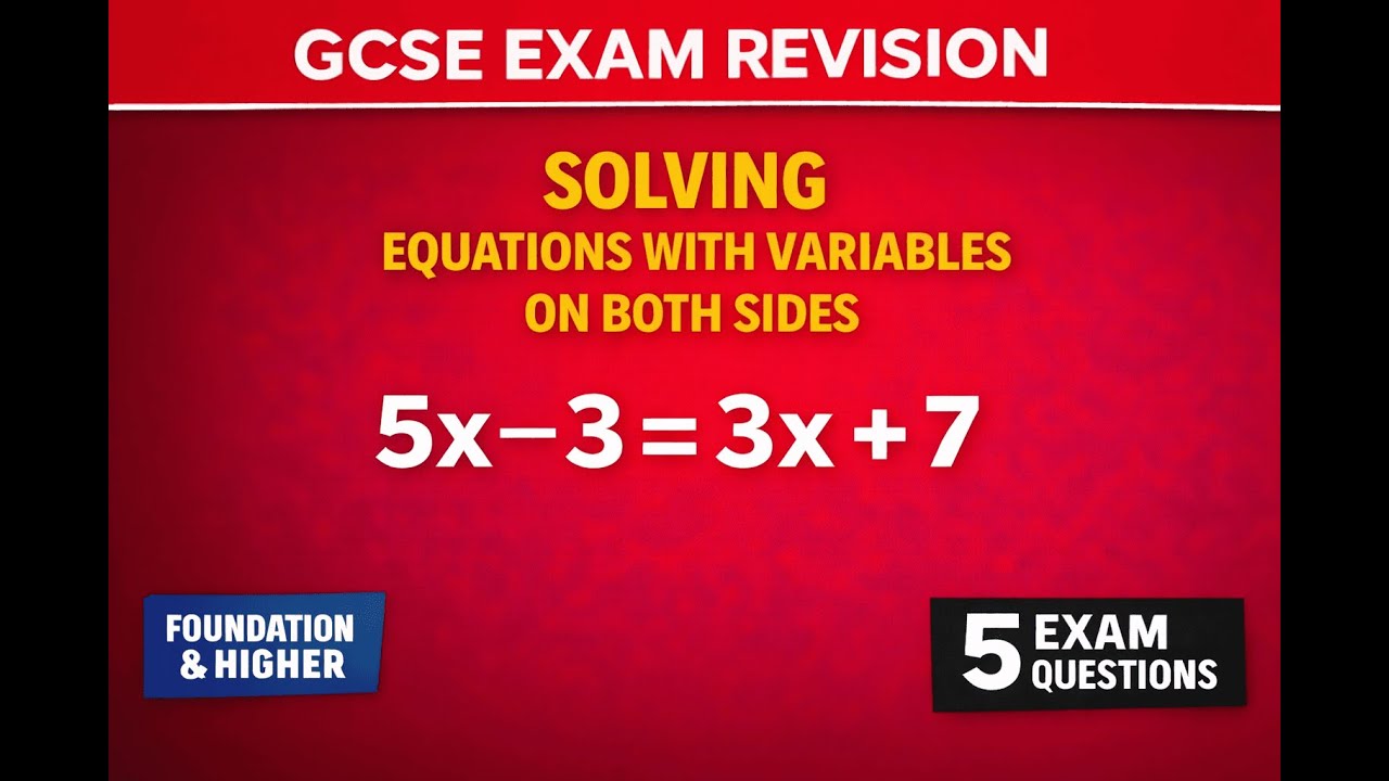 GCSE Maths Revision: Solving Equations with Variables on Both Sides | 5 Exam Questions