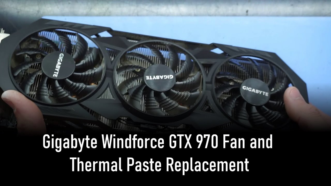 Замена вентилятора и термопасты на Gigabyte Windforce 960/970/980