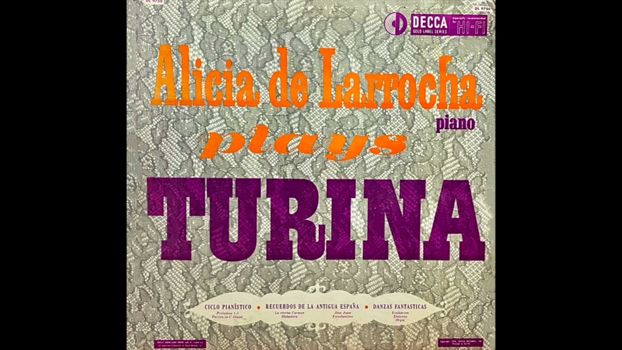 Alicia de Larrocha Plays Turina's Ciclo Pianistico Nos. 1& 2  (1954). Mono.