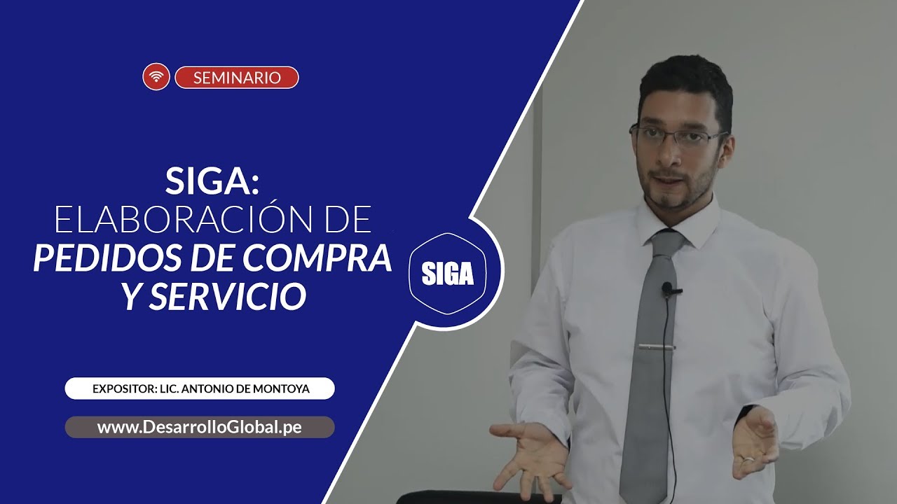 SIGA: ELABORACIÓN DE PEDIDOS DE COMPRA Y SERVICIO  -  LIC. ANTONIO DE LOAYZA