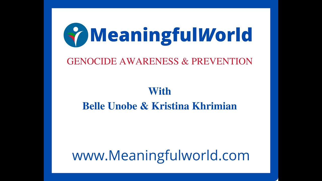 Genocide Awareness and Prevention Meaningfulworld