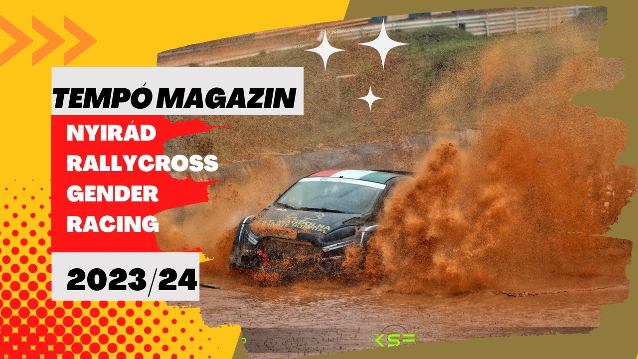 Tempo magazin 24/2023: Rallycross Zóna, Nyirád, Gender Racing Brno (Adás: 2023.10.07.)