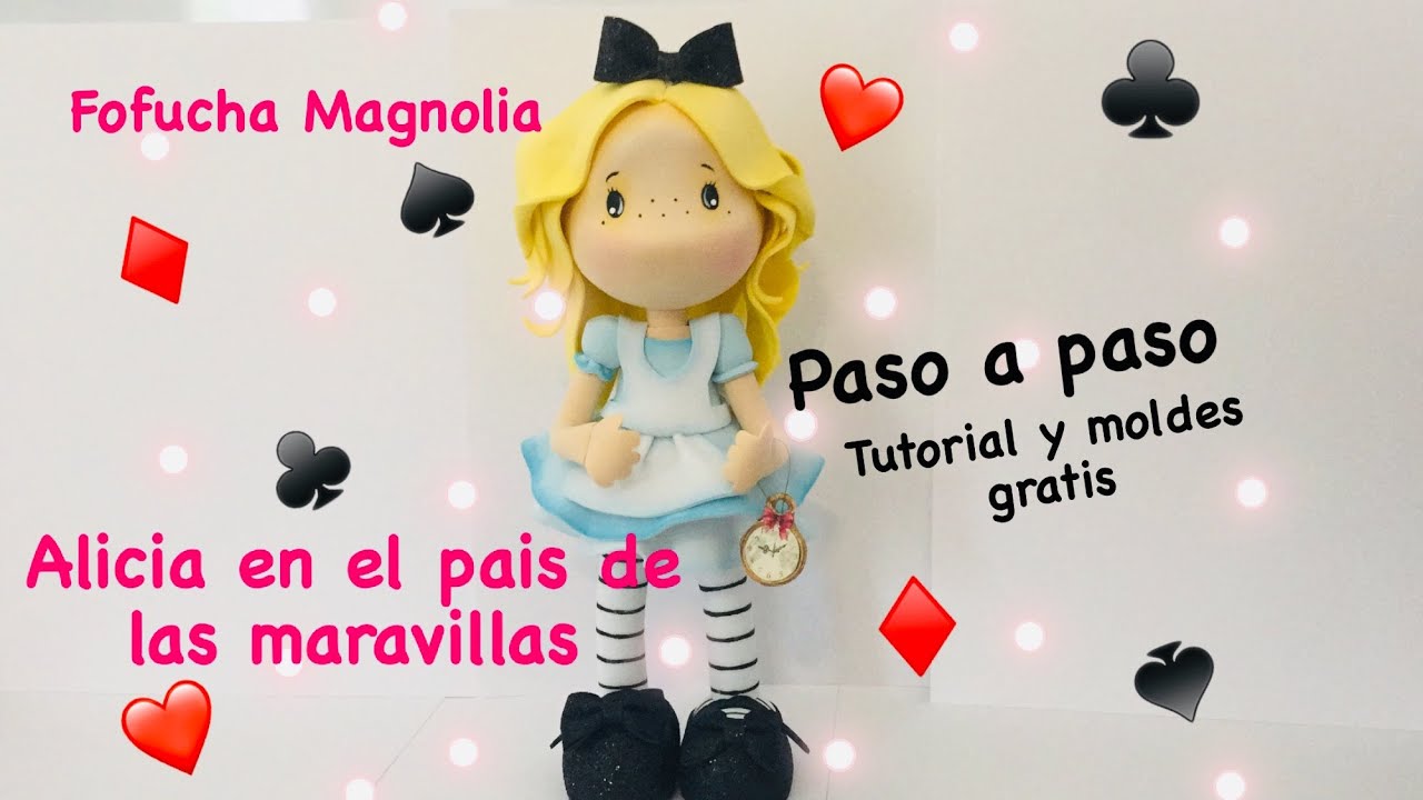 Fofucha MAGNOLIA (Manualidades de Alicia en el Pais de las maravillas) Goma Eva 3D