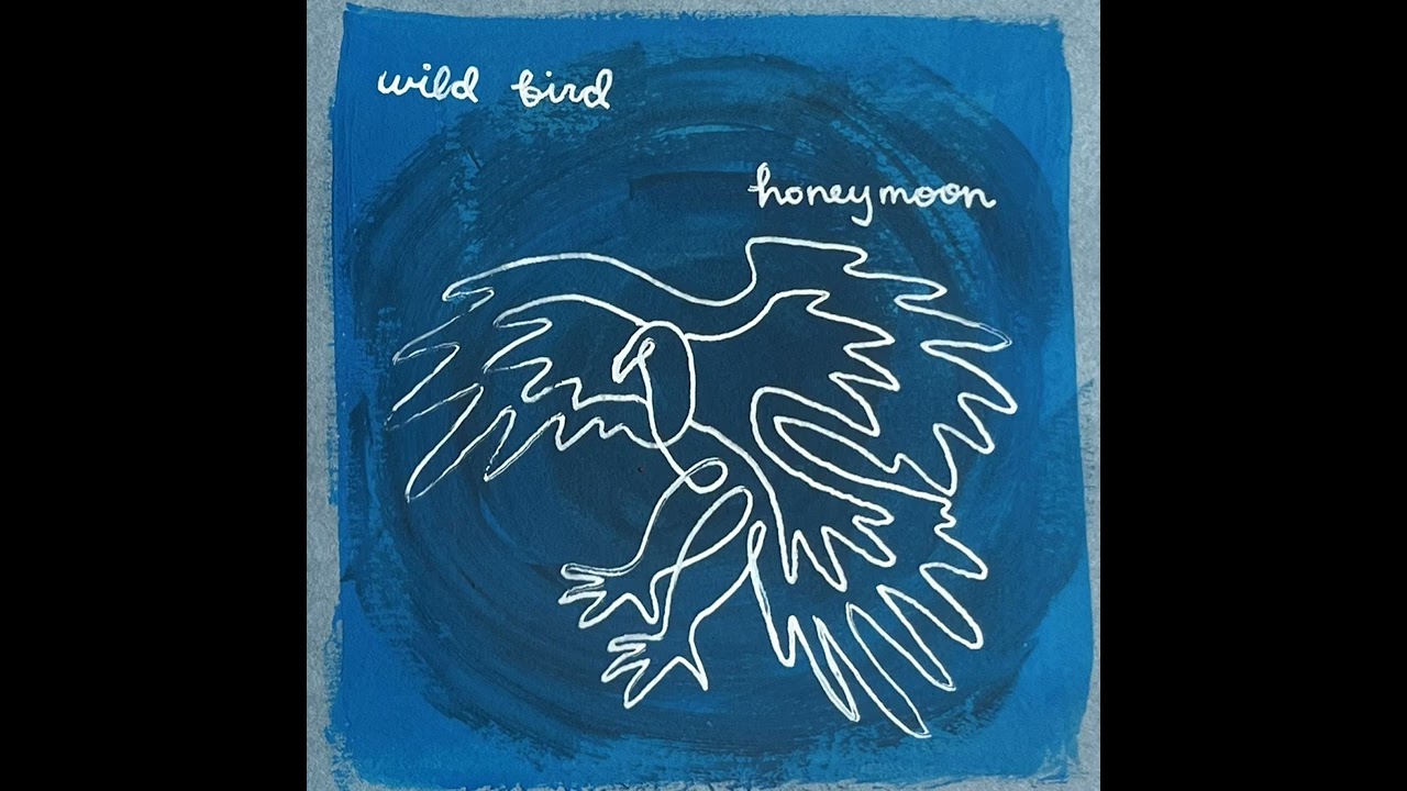 Honeymoon - Wild Bird