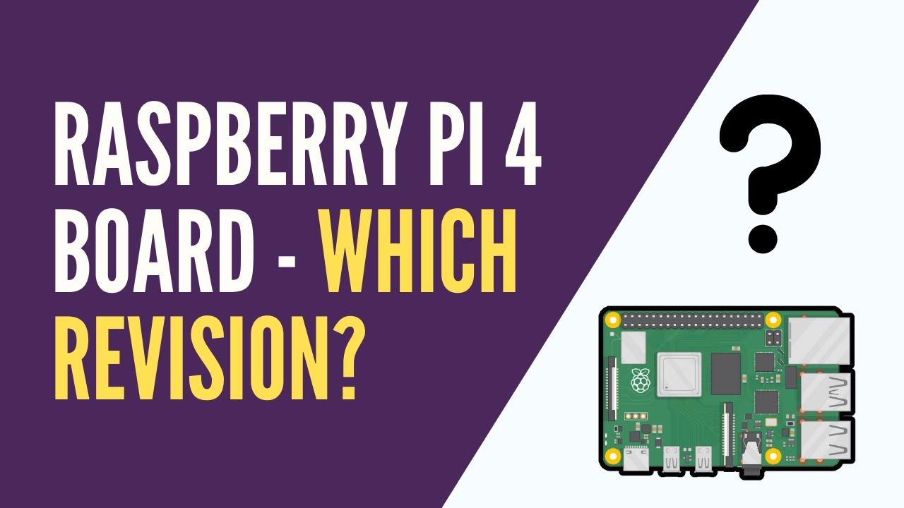 Raspberry Pi 4 - How to Know Which Revision you Have