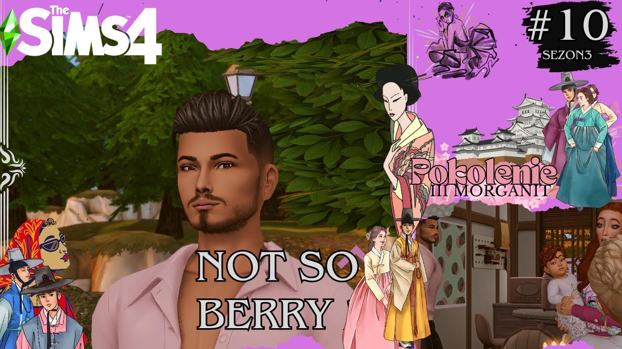 W  Wierzbowej Zatoce. 10🩰THE SIMS 4 NOT SO BERRY 3 Morganit🩰