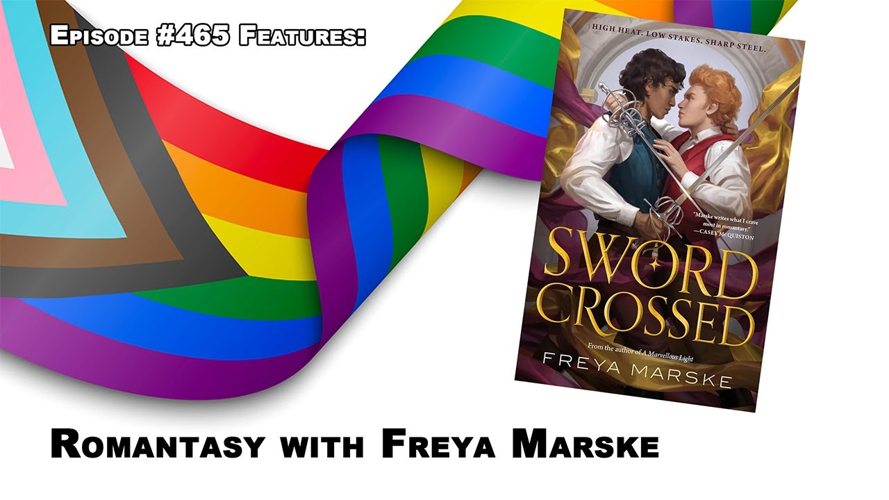 BGFP #465 - Swordplay, Subterfuge, and Romance with Freya Marske