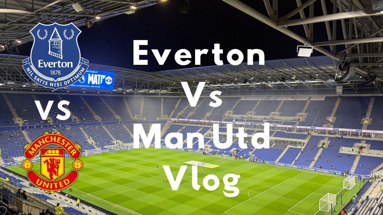 My First Visit to Everton’s New Stadium! | Everton vs Man United Matchday Vlog
