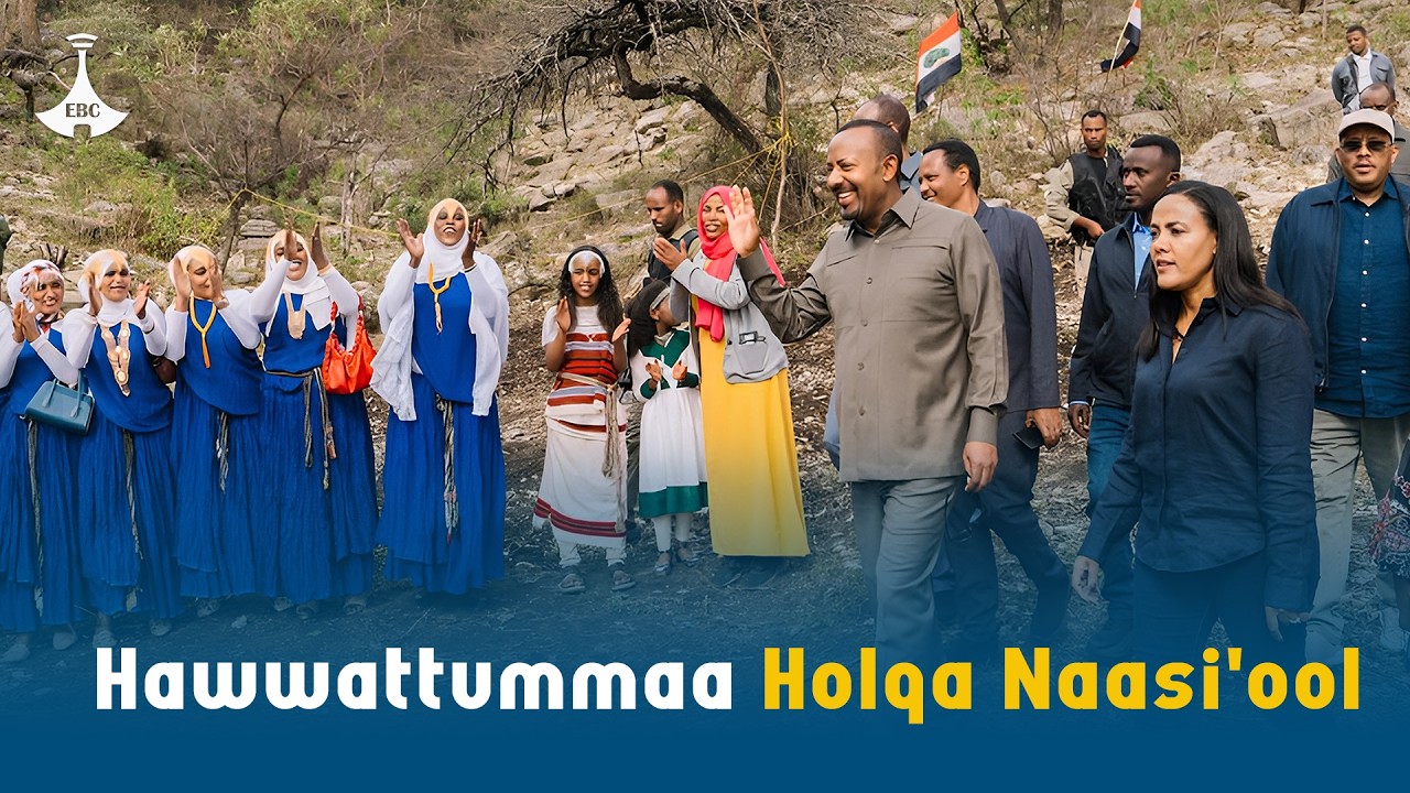 Hawwattummaa Holqa Naasi'ool etv |Ebc |Etv Afaan Oromoo|AbiyAhmed |EastHararghe