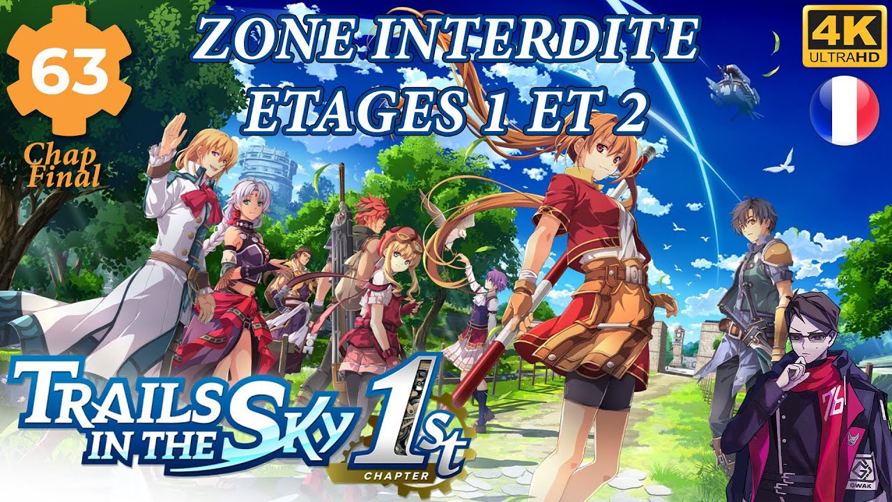 EP 63 CHAPITRE FINAL - ZONE INTERDITE : ETAGES 1 ET 2 - TRAILS IN THE SKY 1ST CHAPTER-JP DUB 4K