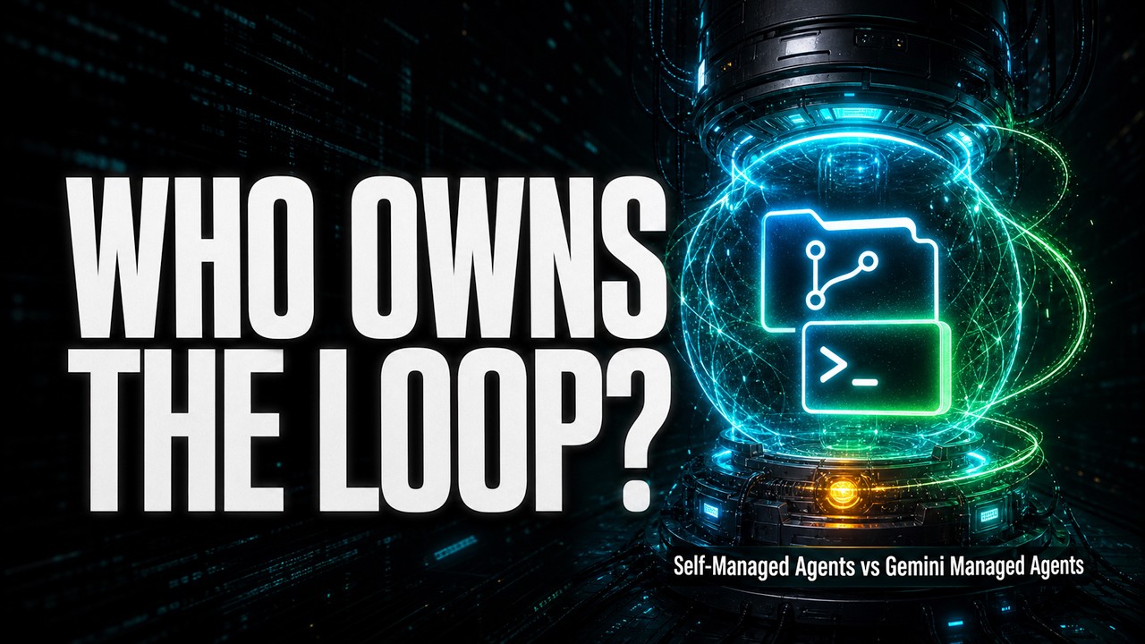 Self-Managed Agents vs Gemini Managed Agents: Who Owns the Loop?