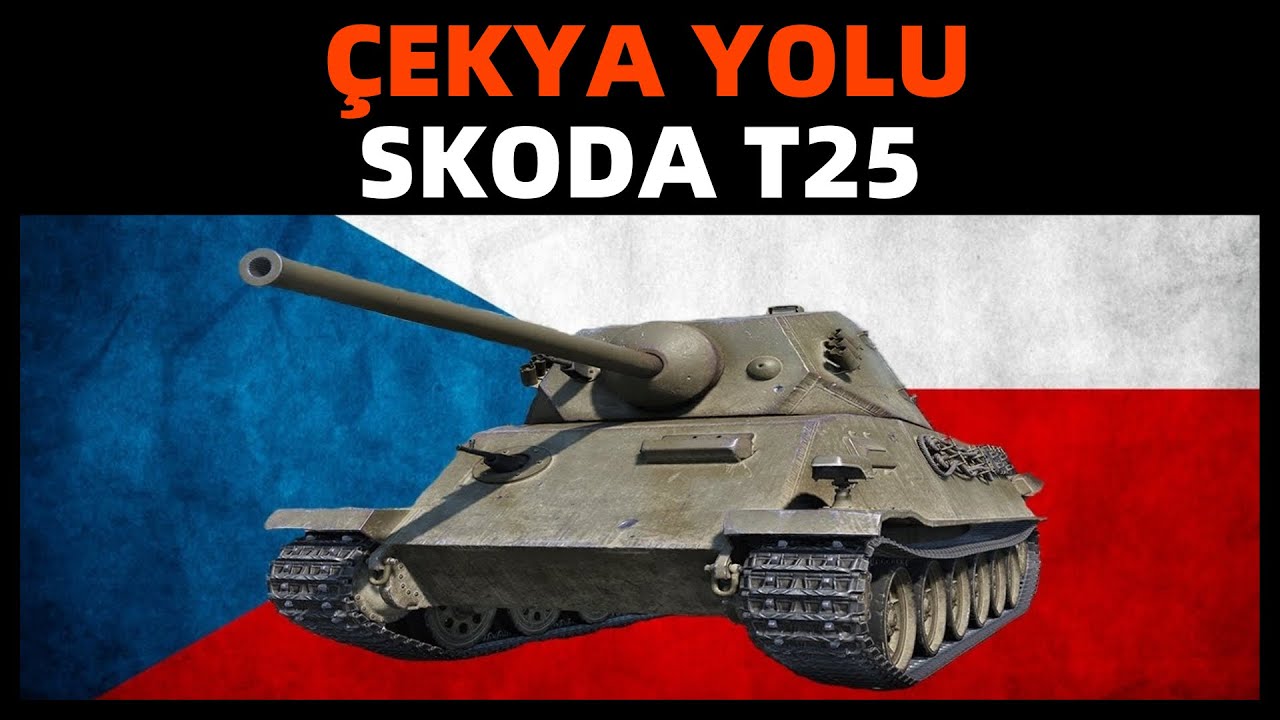 WoT || Çekya Ağır Tank Yolu - Skoda T25 ile Çılgınlıklar