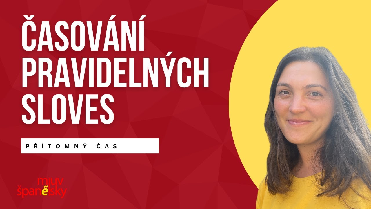 Časování pravidelných sloves ve španělštině