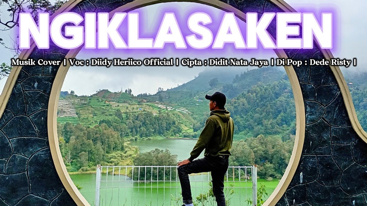 NGIKLASAKEN - MUSIK COVER | DIIDY HERIICO OFFICIAL | CIPTA. DIDIT NATA JAYA | DI POP. DEDE RISTY |