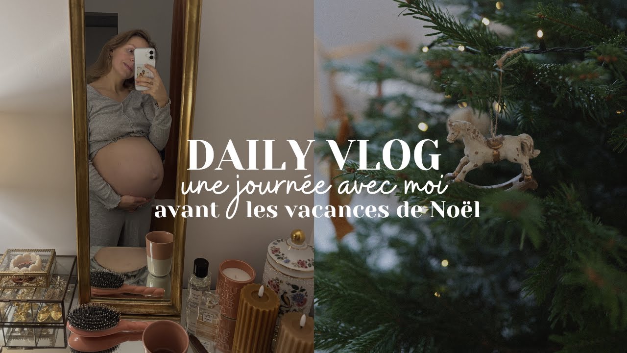 #VLOG : Une journée avec moi avant les vacances de Noël !