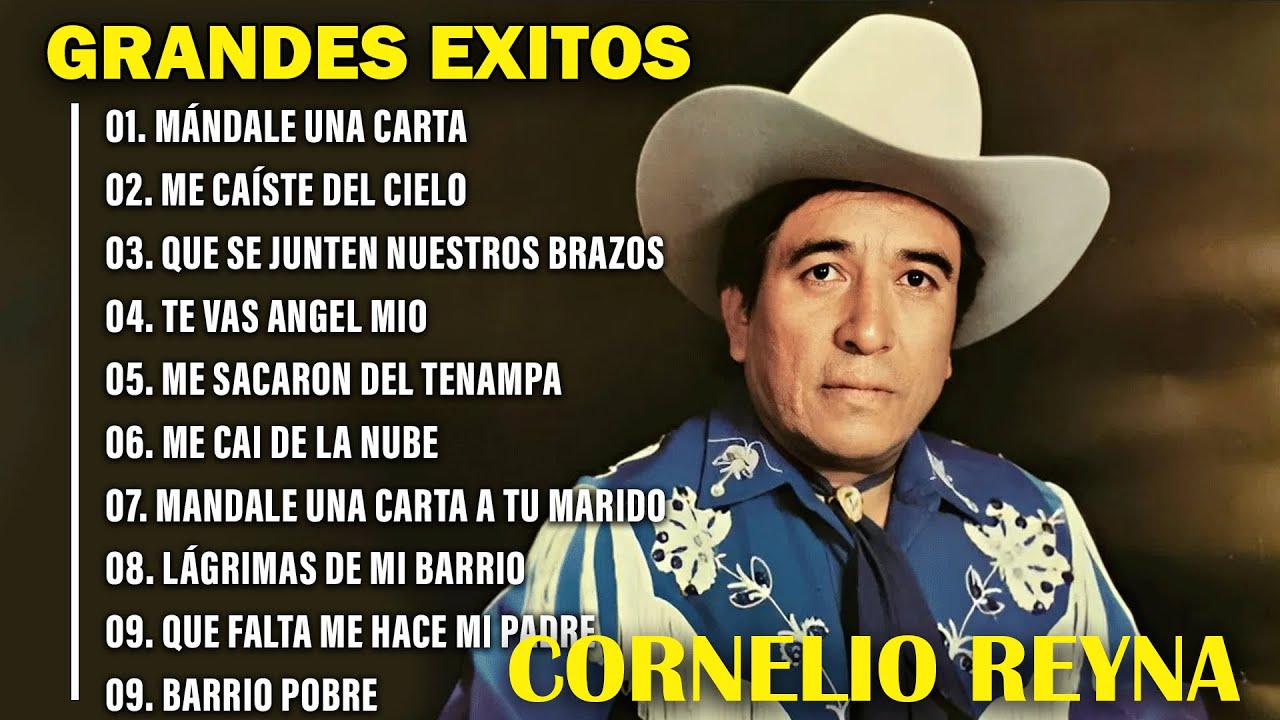 CORNELIO REYNA 30 GRANDES EXITOS - LAS MEJORES RANCHERAS VIEJITAS DE CORNELIO REYNA